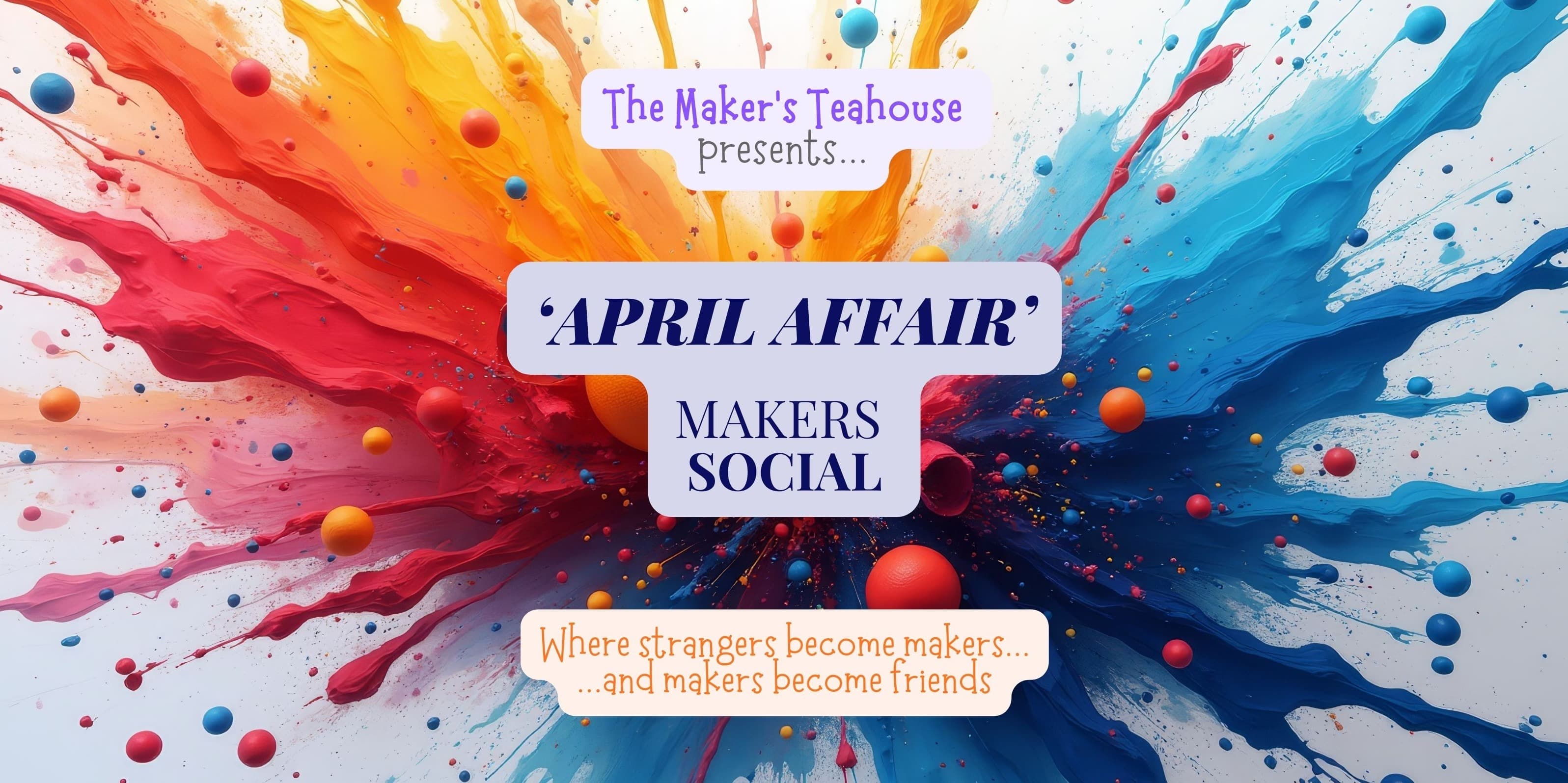The Maker's Teahouse - 'April Affair'