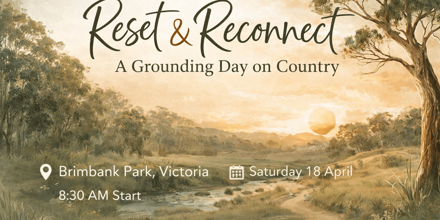 Reset & Reconnect: A grounding day on country