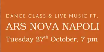 Live music & dance class ft. ARS NOVA NAPOLI