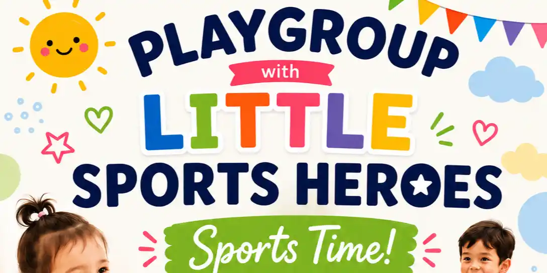 Playgroup + Little Heroes Sports (ages 0-5)