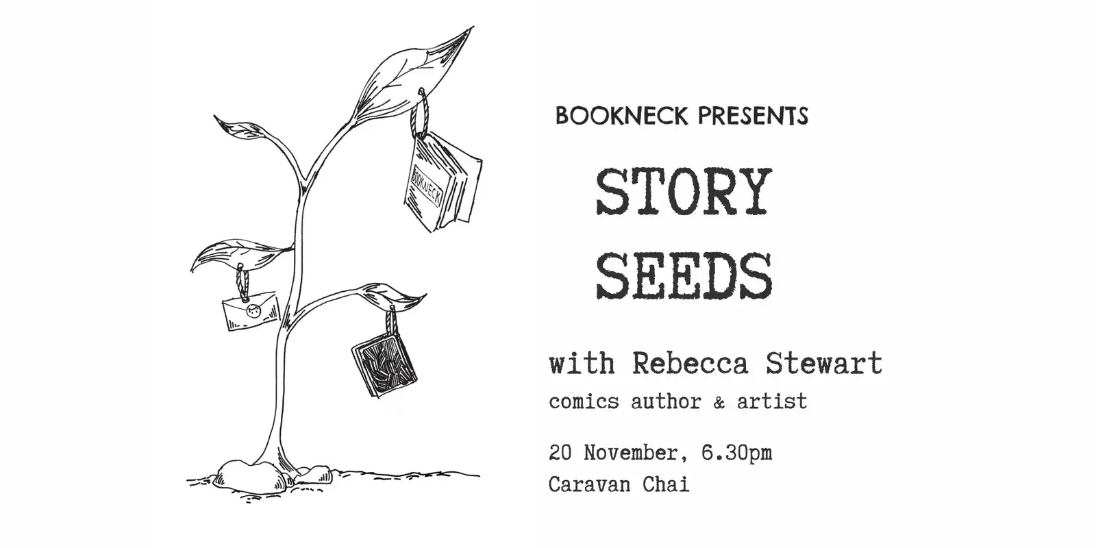 Bookneck Presents: Story Seeds with Rebecca Stewart at Caravan Chai HQ