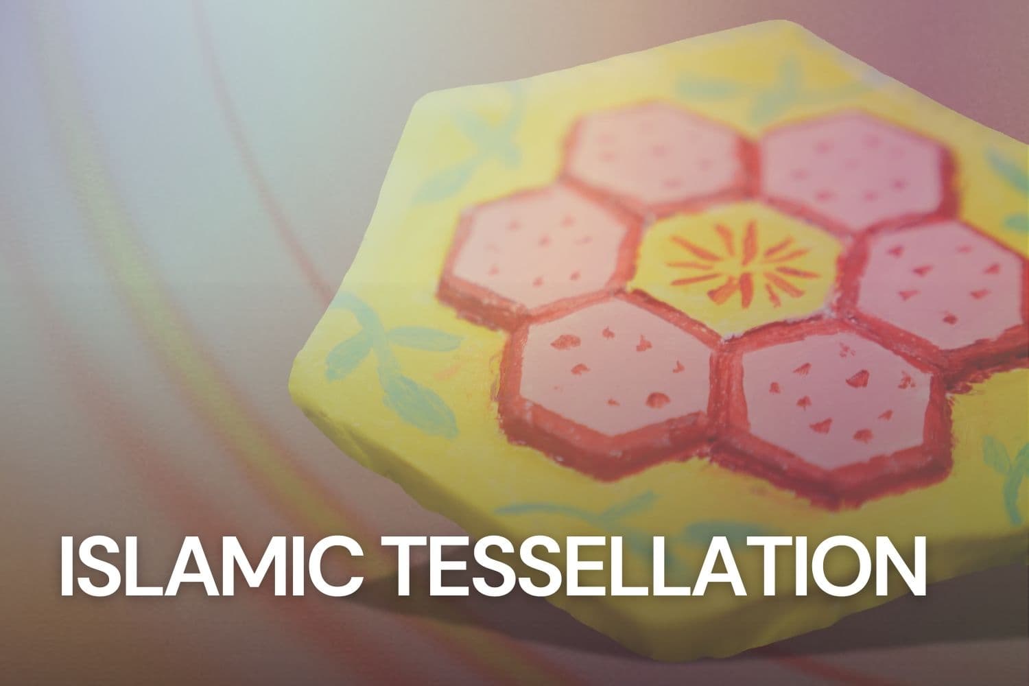 Islamic Tessellation Workshop
