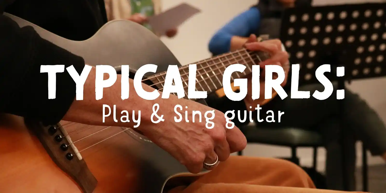 Typical Girls: Play & Sing - Term 4