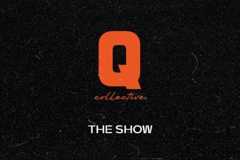 Q Collective - The Show